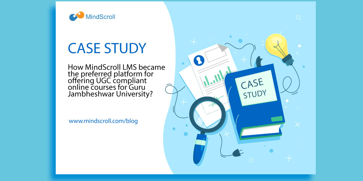 Case Study: How MindScroll LMS became the preferred platform for offering UGC compliant online courses for Guru Jambheshwar University? -Related Blog Image
